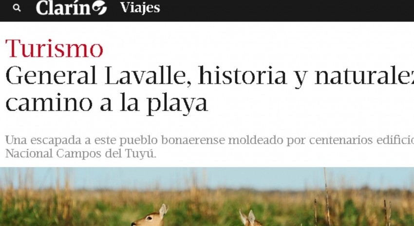 Clarín destacó la historia y la naturaleza de General Lavalle