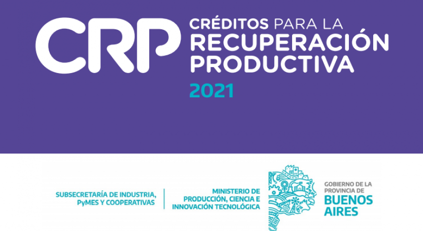 Lanzaron los créditos para la Recuperación Productiva destinada a la